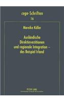 Auslaendische Direktinvestitionen Und Regionale Integration - Das Beispiel Irland