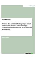 Wandel Der Kindheitsbedingungen Im 20. Jahrhundert Anhand Der Hamburger Lebensraumstudie Und Dem Phänomen Der Verinselung