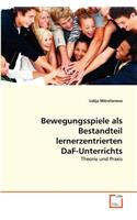 Bewegungsspiele als Bestandteil lernerzentrierten DaF-Unterrichts: (German)
