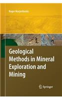 Geological Methods in Mineral Exploration and Mining