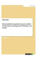 Kommunikationsoptimierung in sozialen Netzwerken am Beispiel der PR-Krise von Nestlé