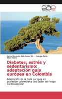 Diabetes, estrés y sedentarismo