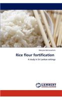 Rice flour fortification