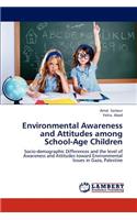 Environmental Awareness and Attitudes among School-Age Children
