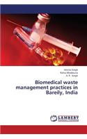 Biomedical Waste Management Practices in Bareily, India