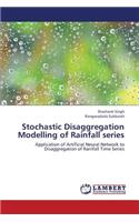 Stochastic Disaggregation Modelling of Rainfall Series