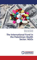 The International Fund in the Palestinian Health Sector