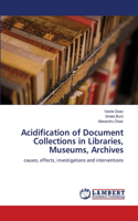 Acidification of Document Collections in Libraries, Museums, Archives