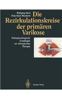 Die Rezirkulationskreise Der Primären Varikose: Pathophysiologische Grundlagen Zur Chirurgischen Therapie