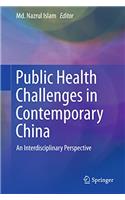 Public Health Challenges in Contemporary China: An Interdisciplinary Perspective