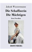 Die Schaffnerin / Die Mächtigen: Zwei Novellen