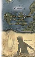 Die mythischen Quellen: eine andere Welt
