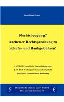 Rechtsbeugung? Aachener Rechtsprechung zu Schufa- und Bankgebühren!: Überprüfen Sie alles und sparen Sie Geld. Ohne (und mit) Rechtsanwalt.(German)