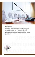 L'Effet Des Emplois Atypiques Sur l'Équité Et l'Implication