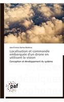 Localisation Et Commande Embarquée d'Un Drone En Utilisant La Vision