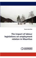 Impact of Labour Legislations on Employment Relation in Mauritius