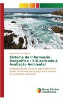 Sistema de Informação Geográfica - SIG aplicado à Avaliação Ambiental