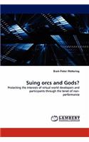 Suing Orcs and Gods?