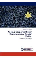 Ageing Corporealities in Contemporary English Fiction