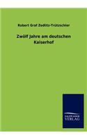 Zwölf Jahre am deutschen Kaiserhof