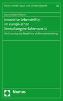 Innovative Lebensmittel Im Europaischen Verwaltungsverfahrensrecht