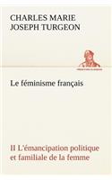 féminisme français II L'émancipation politique et familiale de la femme