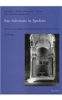 San Salvatore in Spoleto: Studien Zur Spatantiken Und Fruhmittelalterlichen Architektur Italiens(4 Sp'atantike, Fr'uhes Christentum, Byzanz)