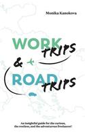Work Trips And Road Trips