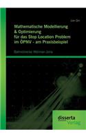 Mathematische Modellierung & Optimierung für das Stop Location Problem im ÖPNV - am Praxisbeispiel