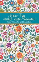 Jeder Tag steckt voller Wunder