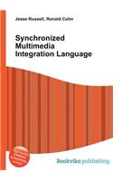 Synchronized Multimedia Integration Language