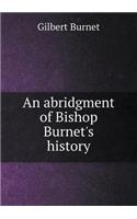 An Abridgment of Bishop Burnet's History