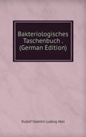 Bakteriologisches Taschenbuch . (German Edition)