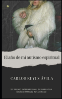 año de mi autismo espiritual