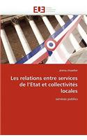 Les relations entre services de l''etat et collectivités locales