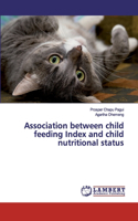 Association between child feeding Index and child nutritional status