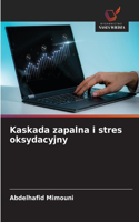 Kaskada zapalna i stres oksydacyjny