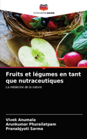 Fruits et légumes en tant que nutraceutiques