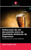 Elaboração de um documento único de Qualidade Ambiente de Segurança