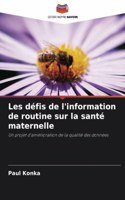 Les défis de l'information de routine sur la santé maternelle