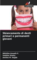 Sbiancamento di denti primari e permanenti giovani