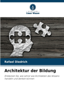 Architektur der Bildung