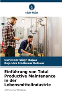 Einführung von Total Productive Maintenance in der Lebensmittelindustrie