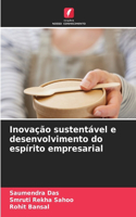 Inovação sustentável e desenvolvimento do espírito empresarial