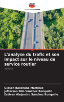 L'analyse du trafic et son impact sur le niveau de service routier