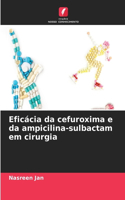 Eficácia da cefuroxima e da ampicilina-sulbactam em cirurgia