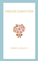 Endless Conviction