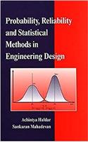 Probability, Reliability, and Statistical Methods in Engineering Design