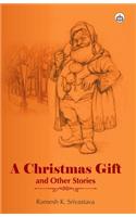 A Christmas Gift And Other Stories