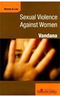 Sexual Violence Against Women – Penal Law And Human Rights Perspectives, 2009